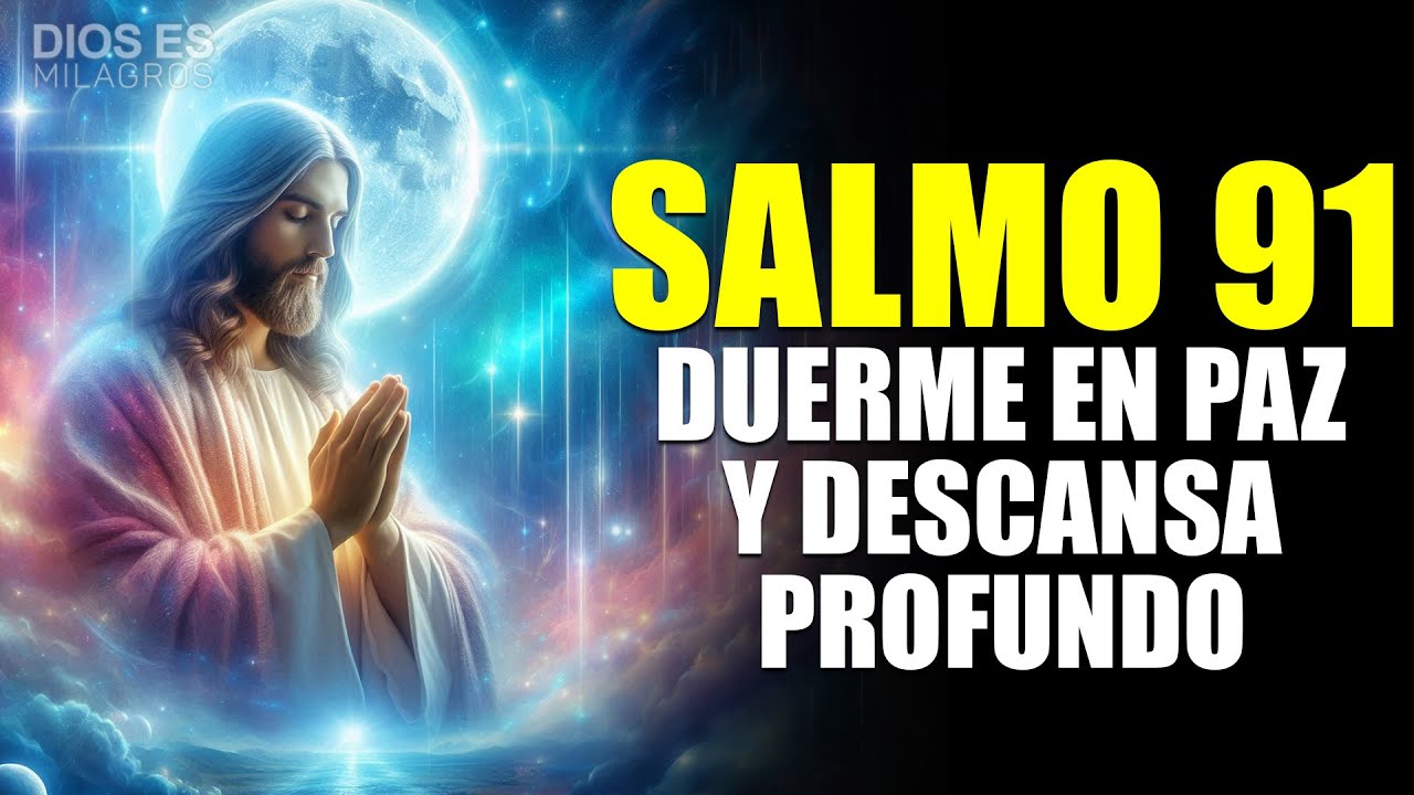 Salmo 91 para Dormir en Paz — Oración de Protección Contra el Peligro 🙏