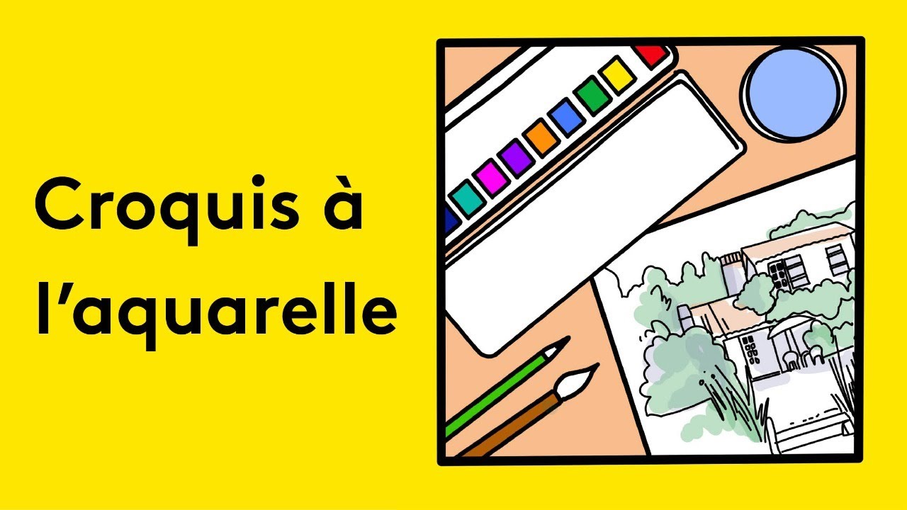 Comment réaliser un croquis à l'aquarelle
