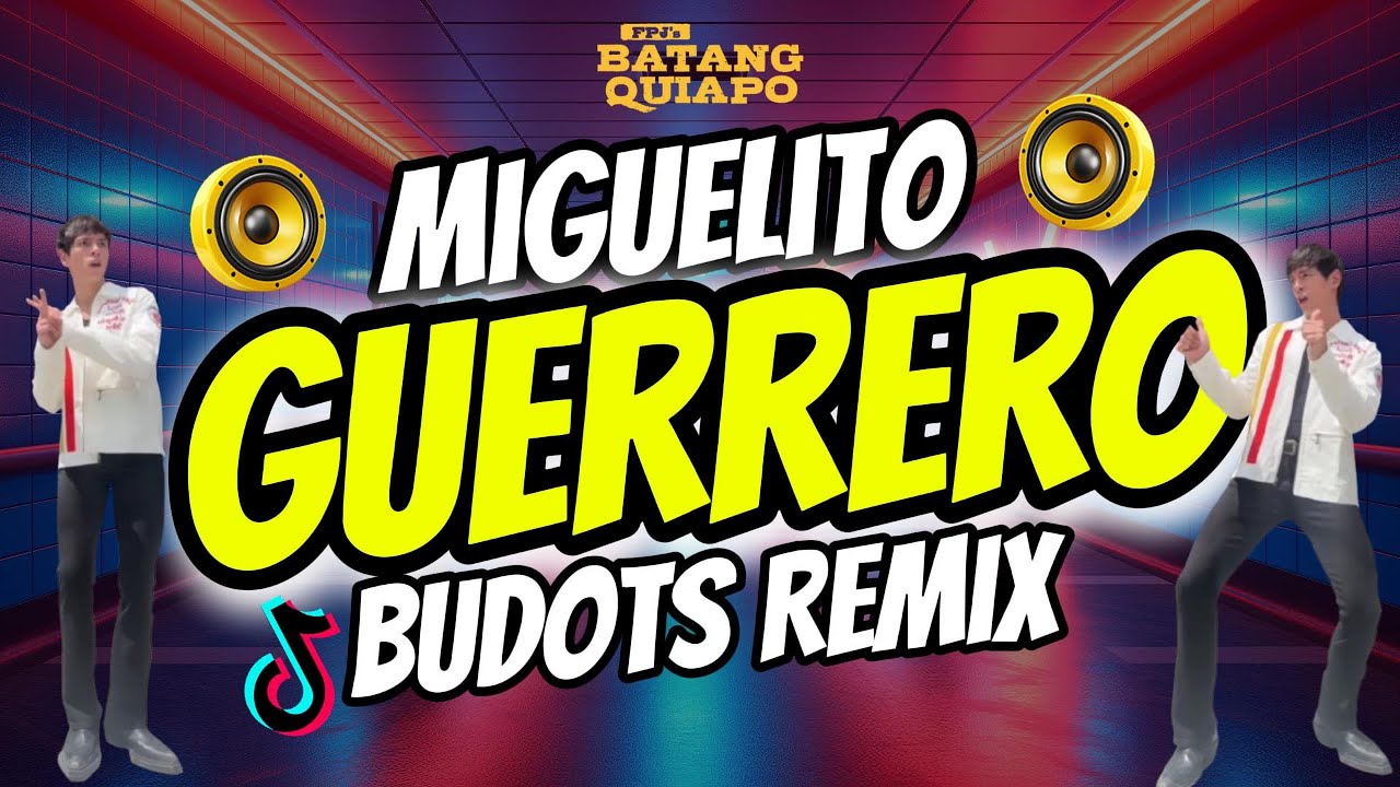 MIGUELITO GUERRERO BUDOTS DANCE REMIX - DJTONGZKIE