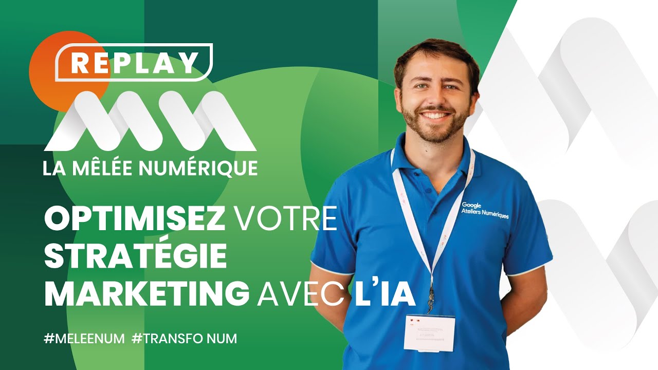 La meilleure stratégie marketing grâce à  l’IA - La Mêlée Numérique 2024