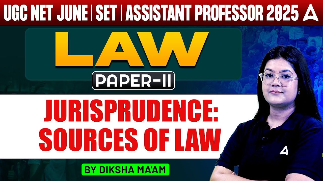 UGC NET June 2025 | Law Paper 2 Jurisprudence Sources of Law | By Diksha Ma'am