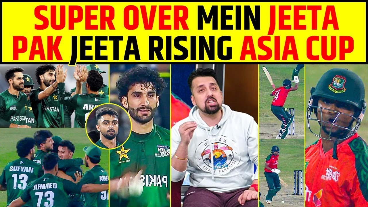 PAKISTAN A VS BANGLADESH A RISINGASIA CUP: SUPER OVER MEIN JEETA PAK RISING ASIA CUP #pakvsban