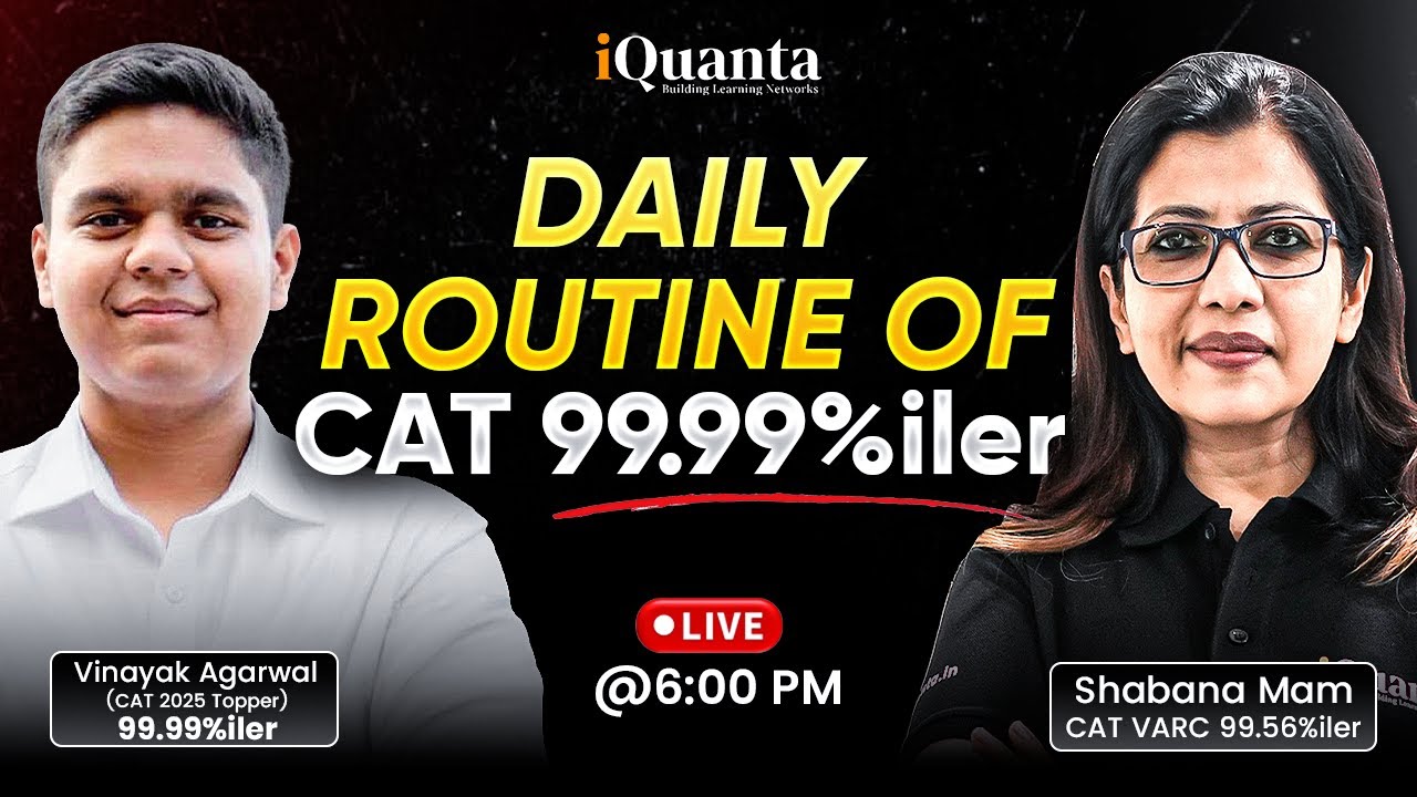 CAT 2026 Preparation Strategy by 99.99%iler | iQuanta CAT 2025 Topper Vinayak Agarwal