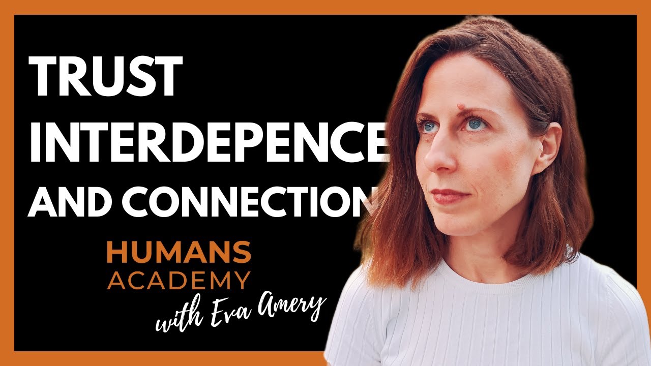 How to Connect, Trust and Be More Interdependent in Today's Disconnected Society