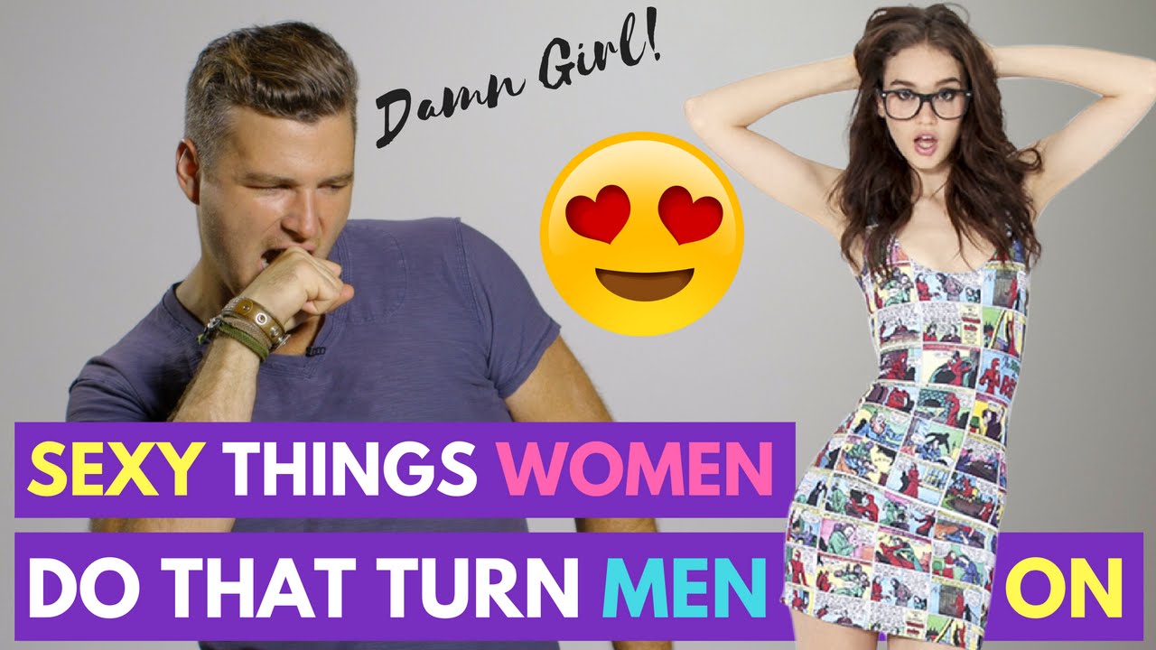 7 Sexy Things Женщины делают, что превращают парней в