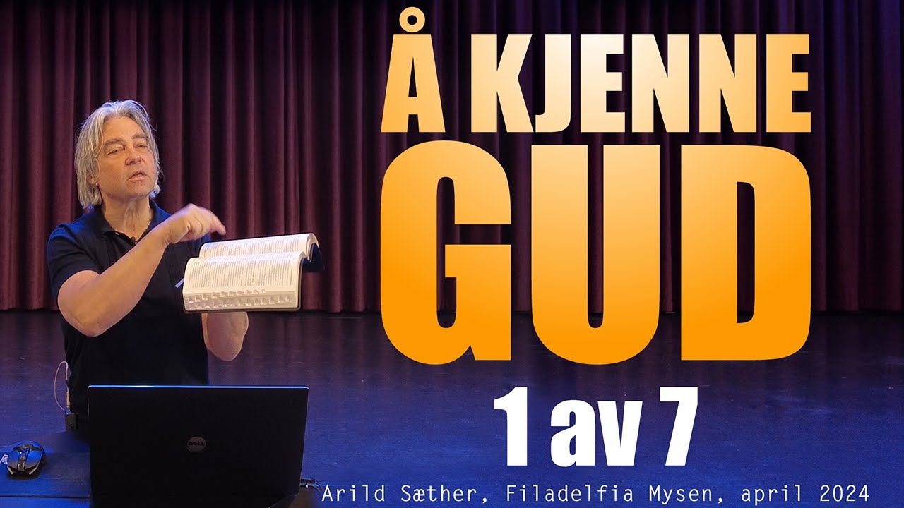 Å kjenne Gud (1 av 7)
