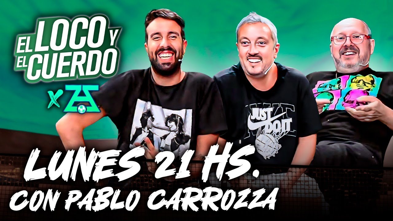 EL LOCO Y EL CUERDO  EN AZZ - EPISODIO 145 - Con Pablo Carrozza #AZZ #ELYEC #AZZARO