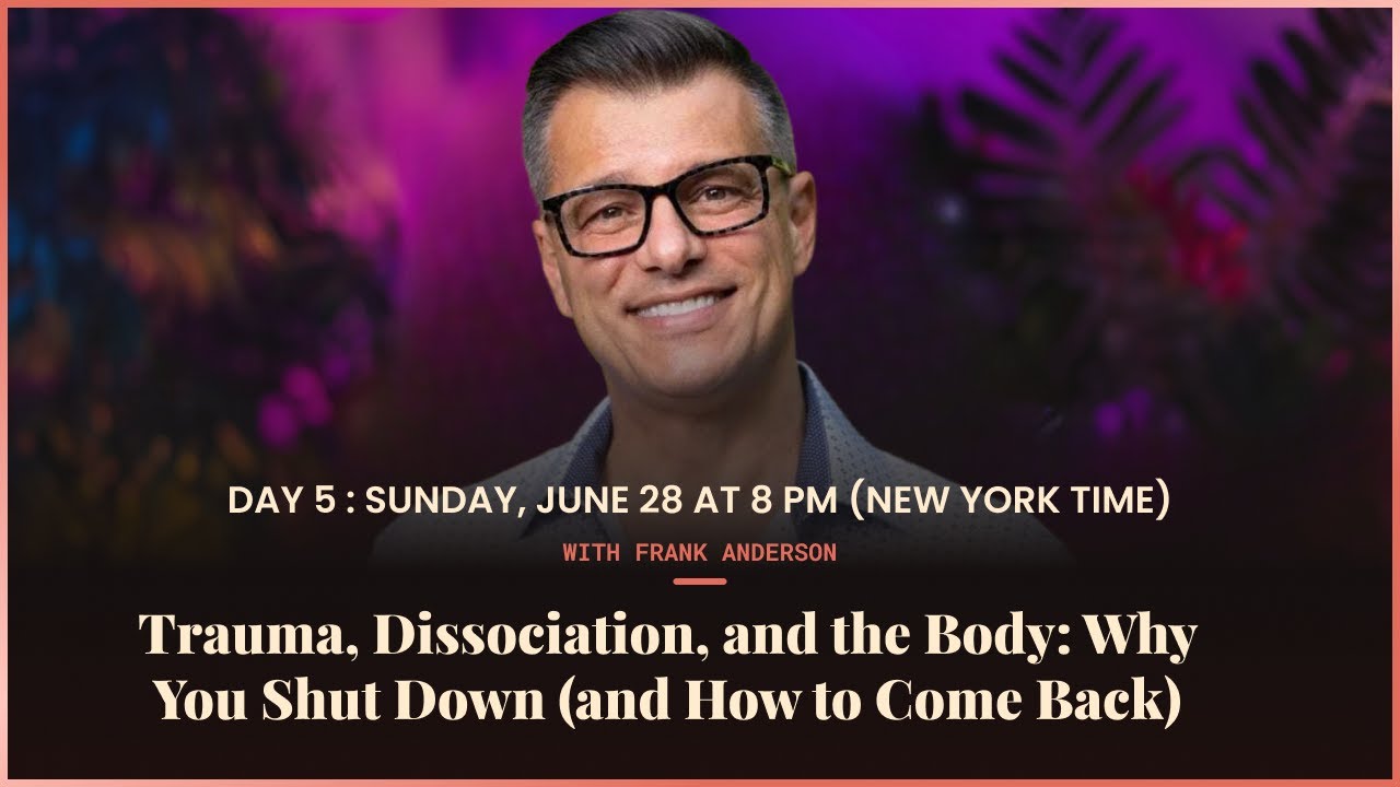 Healing Days - Day 5 - Trauma, Dissociation, and the Body