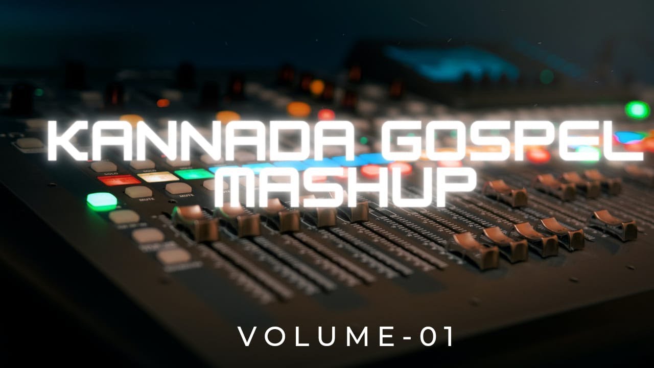 KANNADA GOSPEL MASHUP 2022 | VOL -01 | KANNADA CHRISTIAN SONGS.