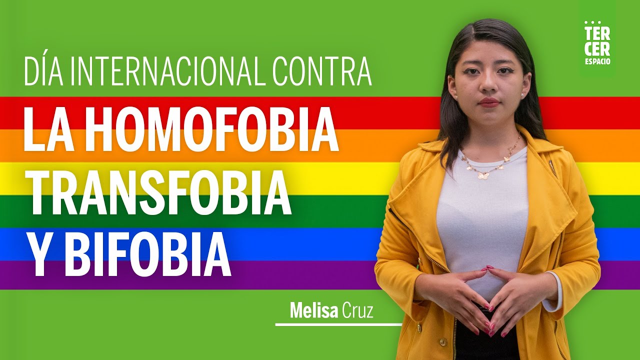 DÍA INTERNACIONAL CONTRA LA HOMOFOBIA, TRANSFOBIA Y BIFOBIA