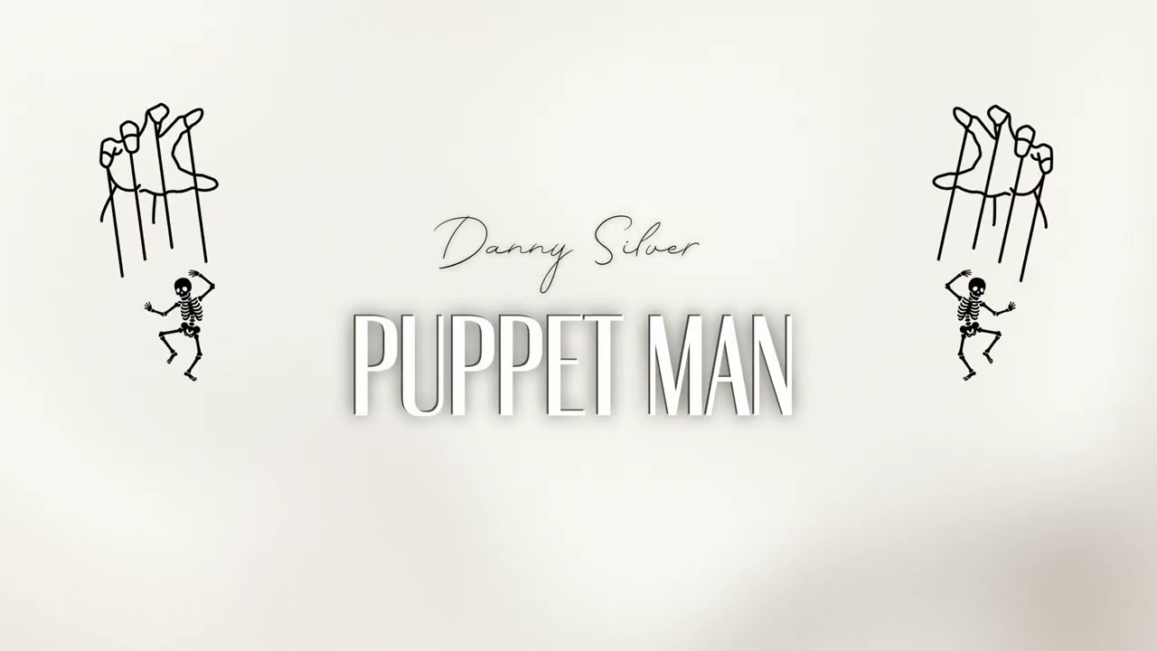 Дэнни Сильвер - Puppet Man (официальный текст песни)