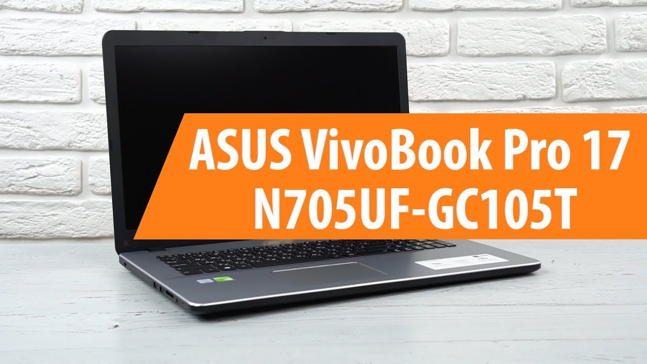 Распаковка ноутбука ASUS VivoBook Pro 17 N705UF-GC105T/ Unboxing ASUS VivoBook Pro 17 N705UF-GC105T