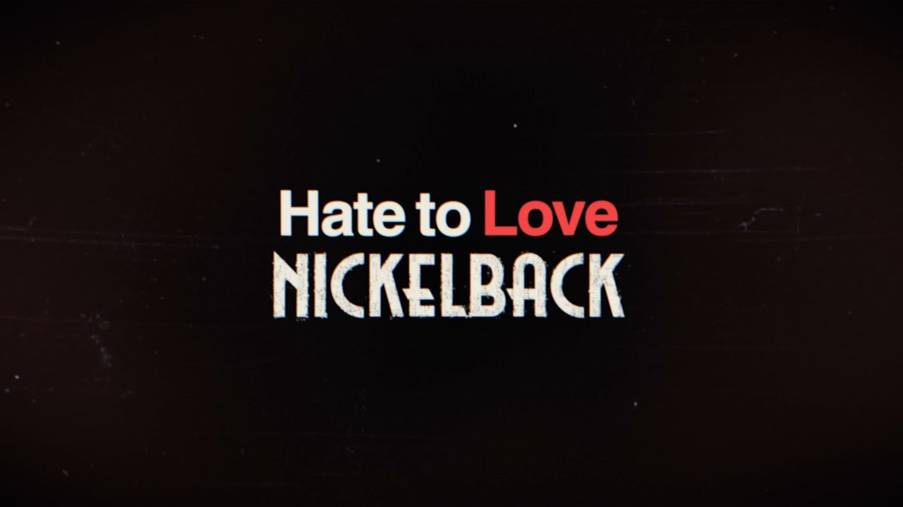 Hate To Love: Nickelback (TIFF Trailer)