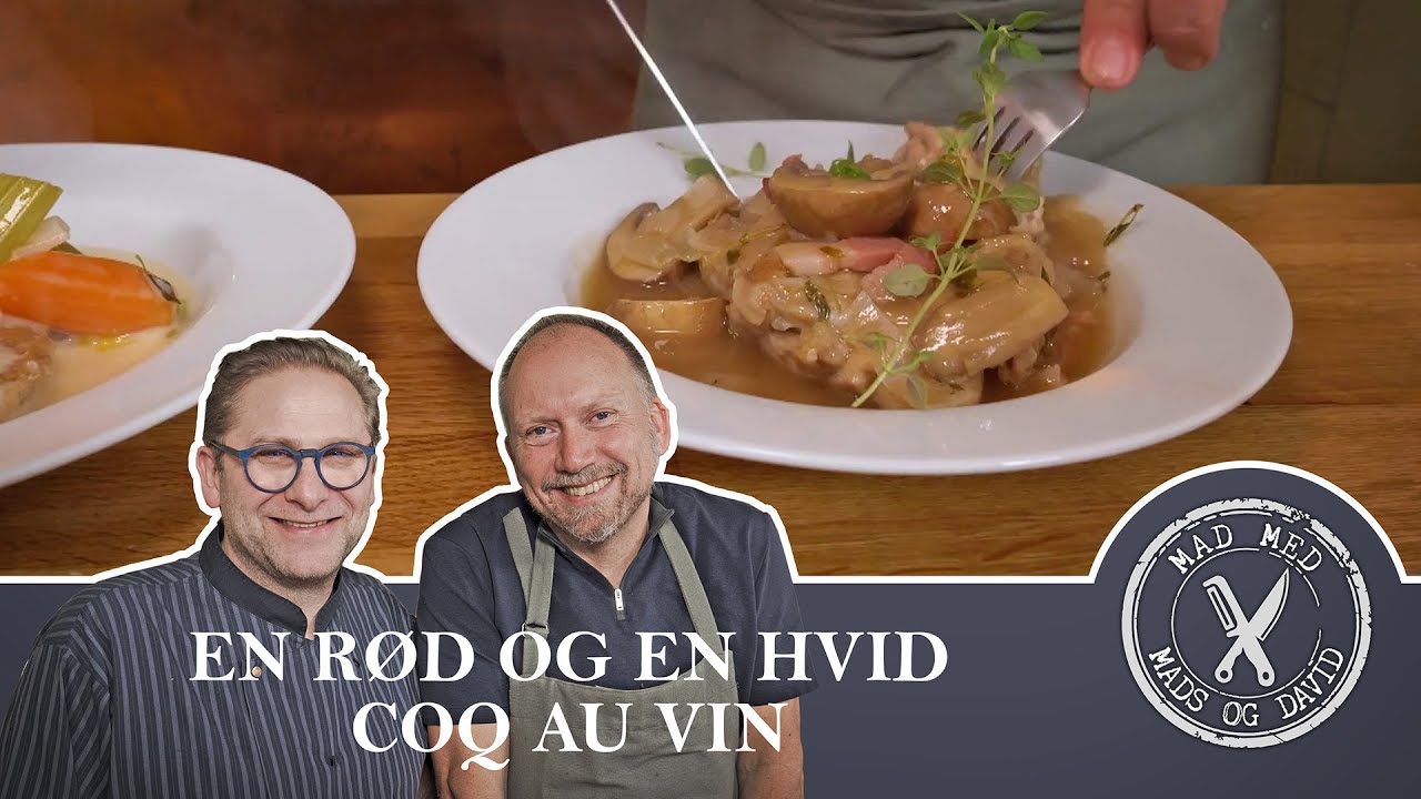Mad med Mads og David - En rød og en hvid Coq au vin