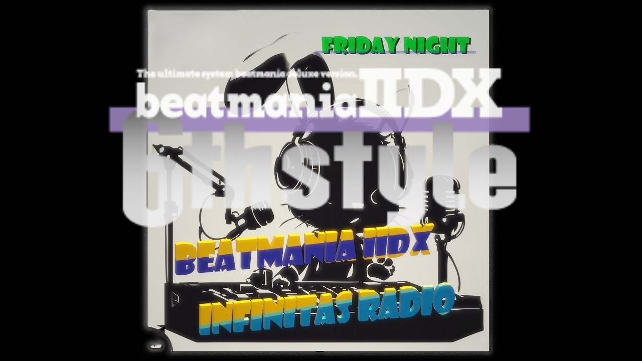 #8 INFINITAS Radio【6th Style】