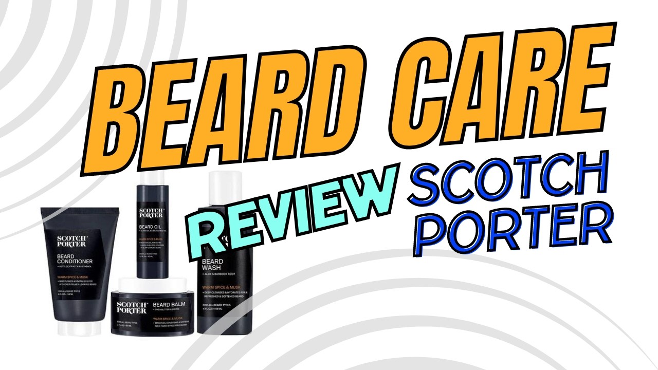 Best Beard Care Scotch Porter!