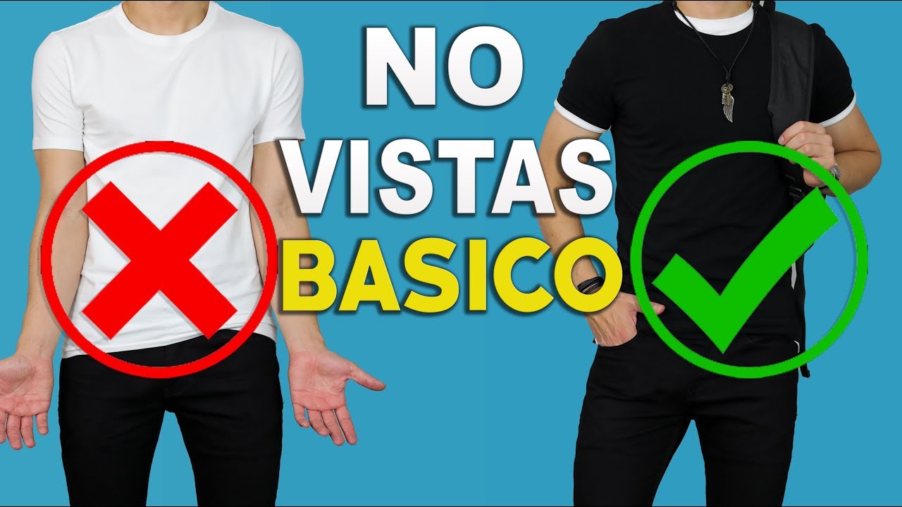 7 Técnicas De Estilo Para Mejorar Un Outfit Básico | Deja de Vestir Básico