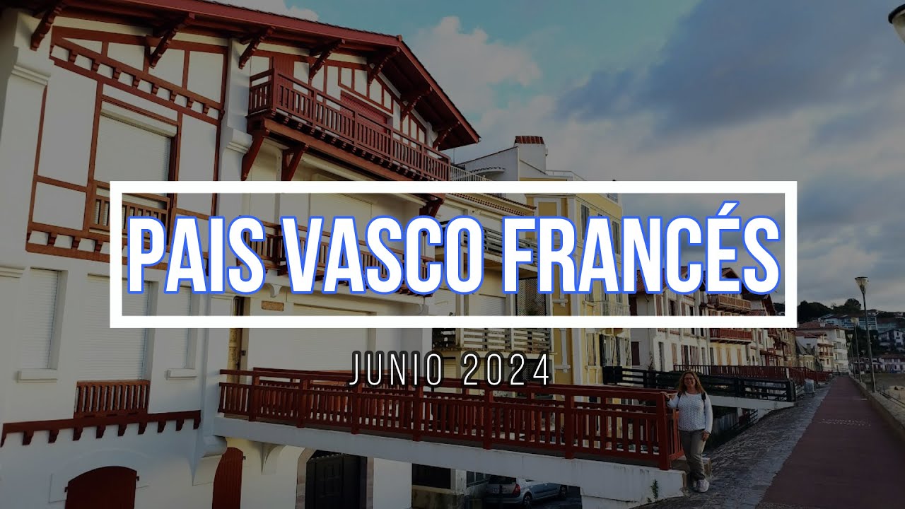 Fin de semana en los pueblos Vasco Franceses en autocaravana