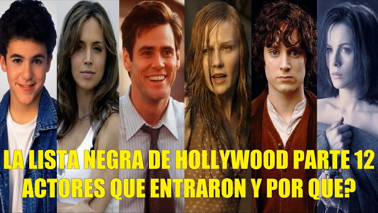 LA LISTA NEGRA DE HOLLYWOOD PARTE 12 ACTORES QUE ENTRARON Y POR QUE?