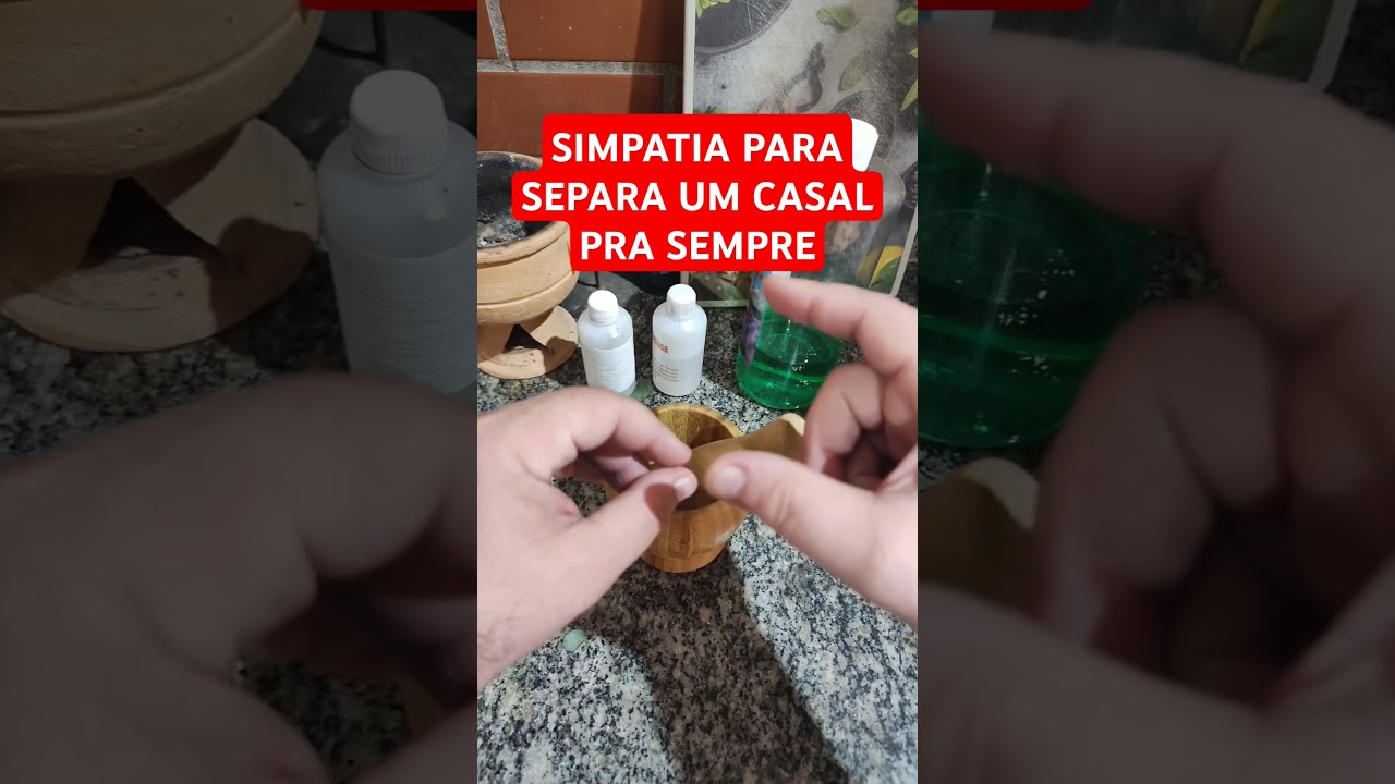 Simpatia para Separar CASAL pra Sempre 