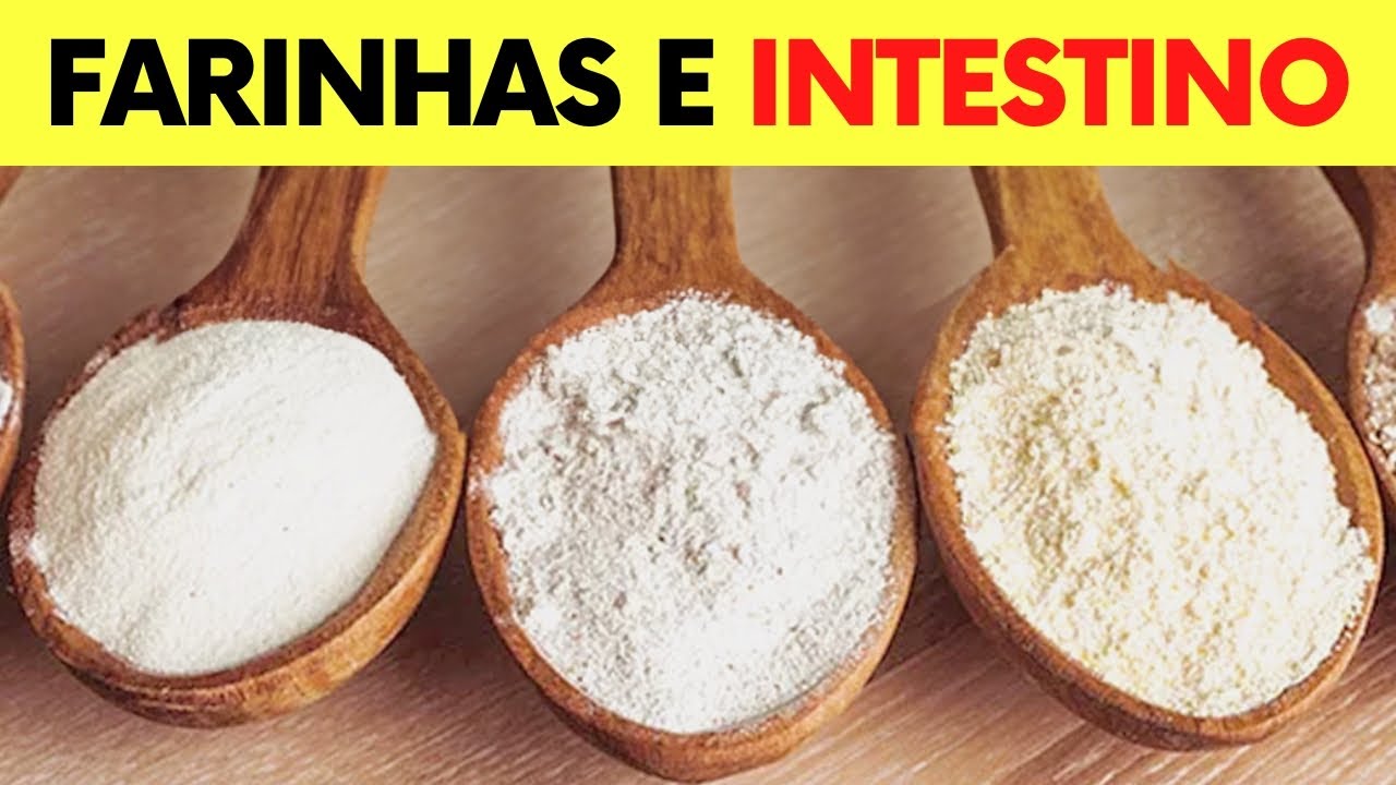 TIPOS DE FARINHA e INTESTINO - Qual Usar? O que você PRECISA SABER!