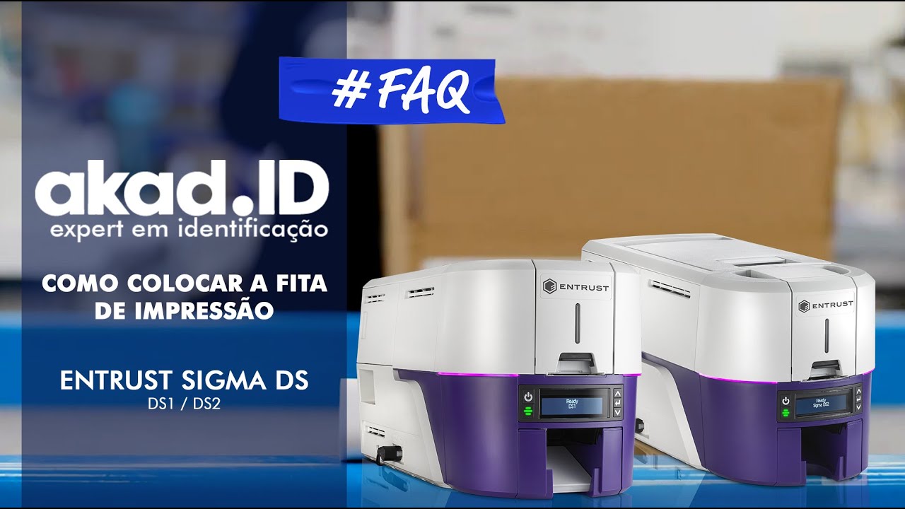 Como colocar a fita de impressão nas impressoras Entrust SIGMA DS1 e DS2