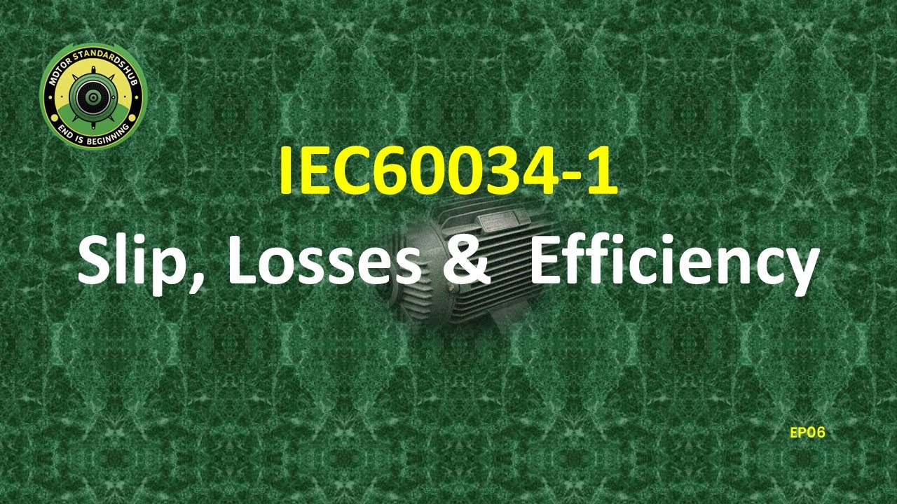 IEC 60034 EP06 | Скольжение, потери и КПД в работе двигателя