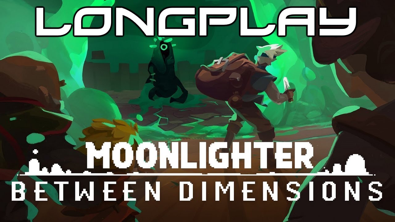 Moonlighter: Between Dimensions - Longplay [Switch PS4 XBOXone PC]