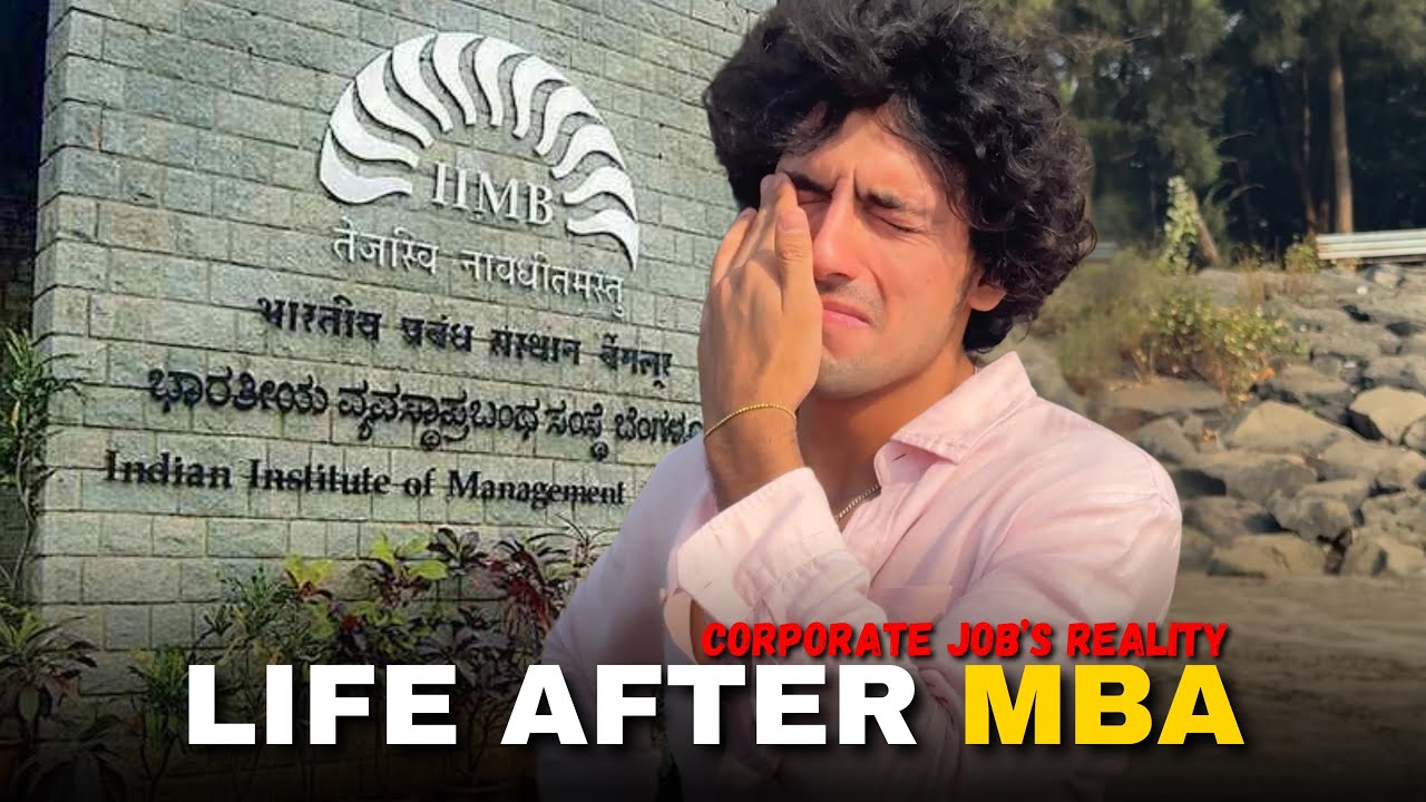 Life After MBA : Corporate job reality 👨&zwj;💻