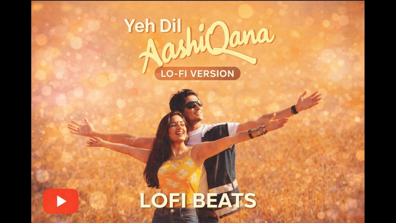 🌙💖 Ye Dil Aashiqana | Lofi Duet Version | Soft Romantic Song