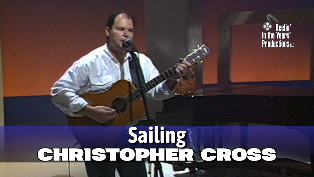 Christopher Cross • Sailing • 1989 [Reelin' In The Years Archive]