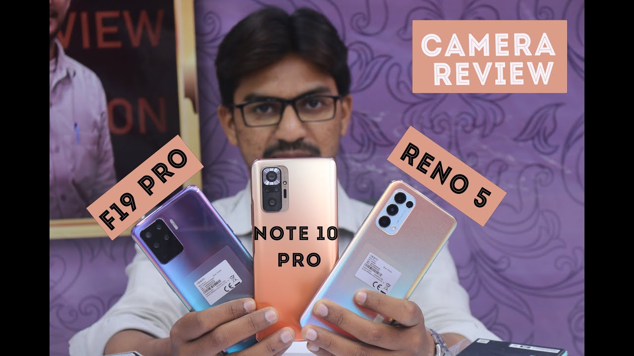 Redmi Note 10 Pro Camera Comparison with Oppo F19 Pro and Oppo Reno 5 | 108MP VS 64MP VS 48MP