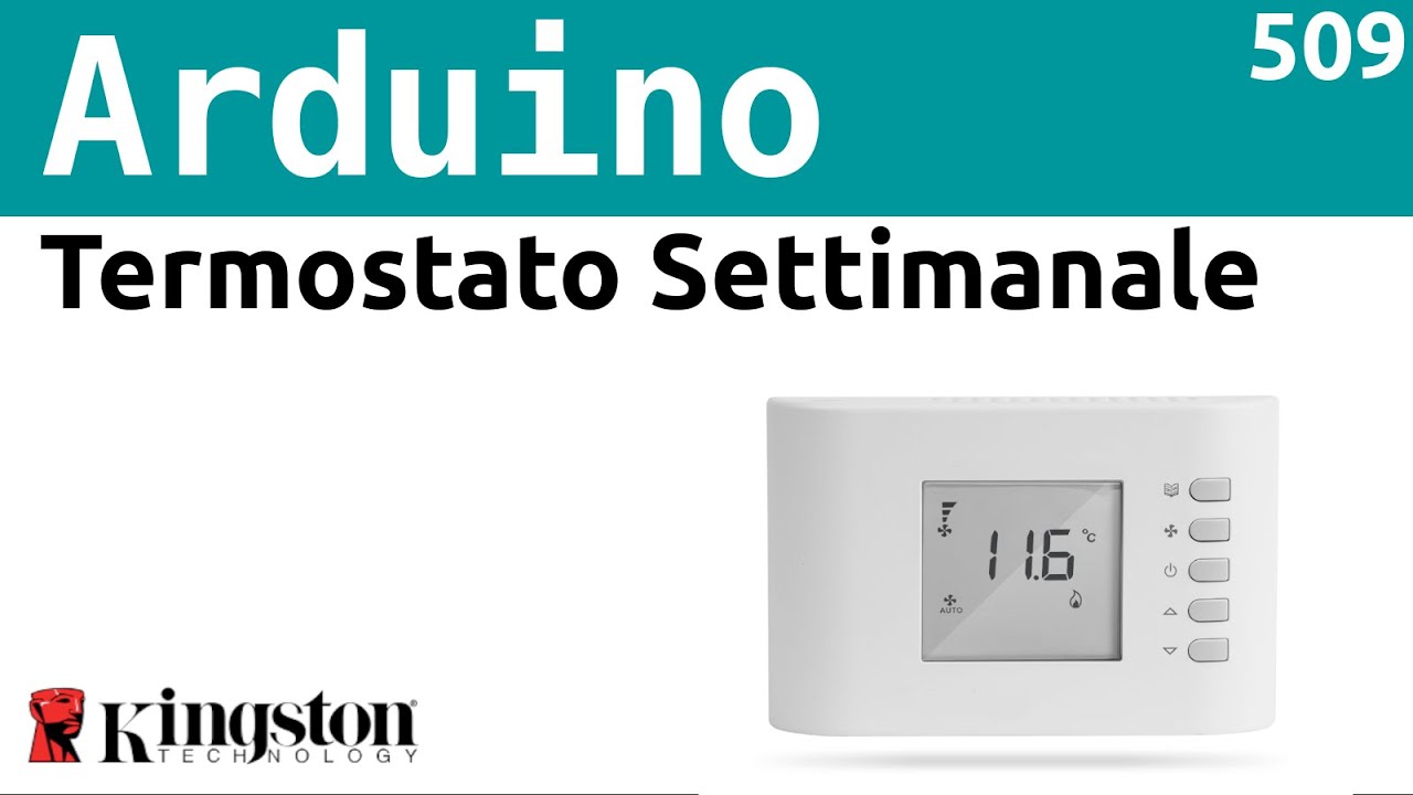 Termostato settimanale programmabile con Arduino - Video 509