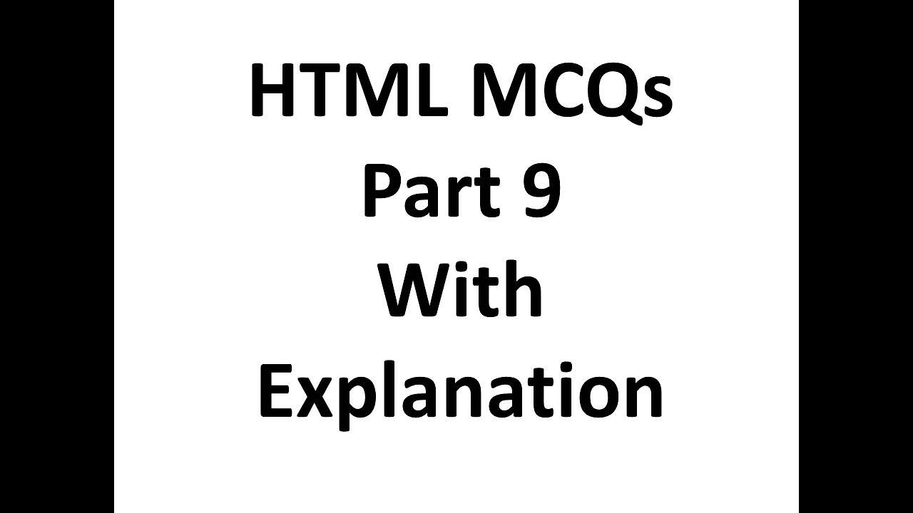 HTML mcqs questions with answers 9 with explanation, Web development