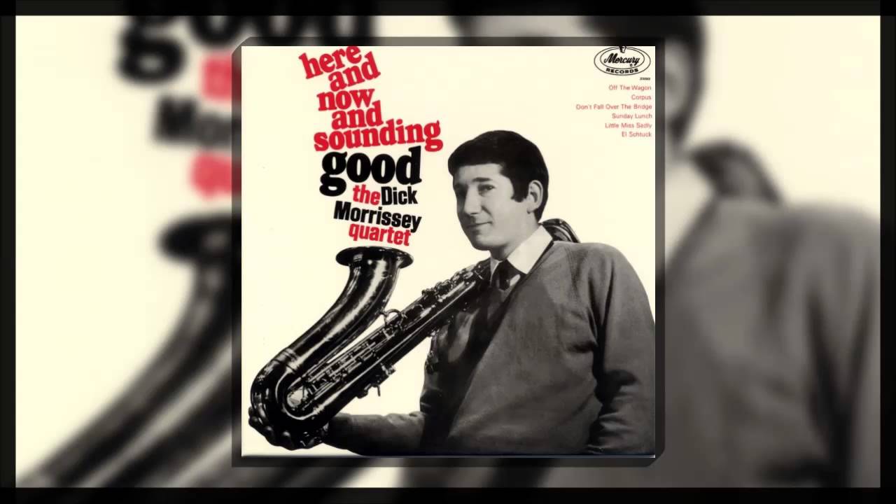 Dick Morrissey - Little Miss Sadly