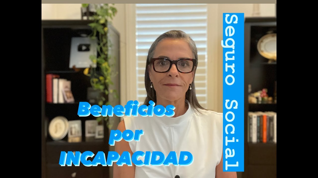 Beneficios de incapacidad del Seguro Social 2024