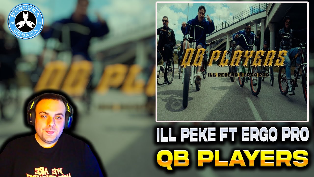 REACCIÓN | ILL PEKEÑO & ERGO PRO - QB PLAYERS (Prod. Persa)