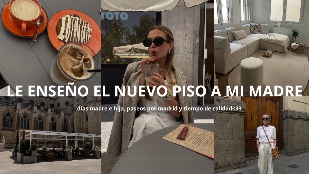 MI MADRE VIENE AL NUEVO PISO POR PRIMERA VEZ, paseos por madrid y tiempo de calidad|Carlota Grande♡