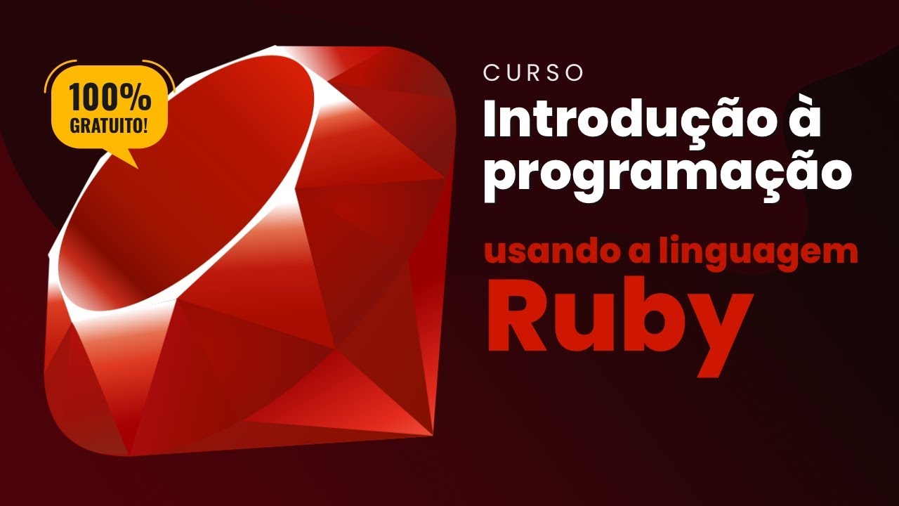 [CURSO] Introdução à programação (usando a linguagem Ruby)