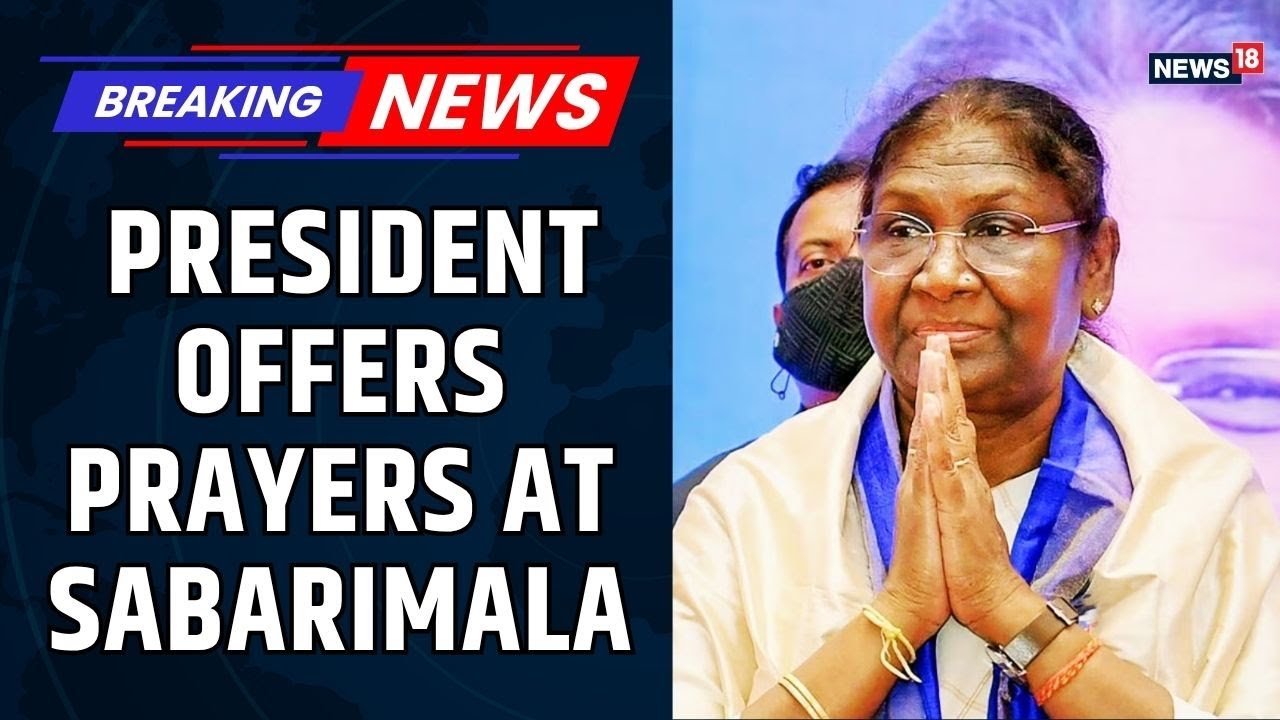 President Droupadi Murmu Offers Prayers at Sabarimala Temple | Droupadi Murmu’s Visit | Live Visuals
