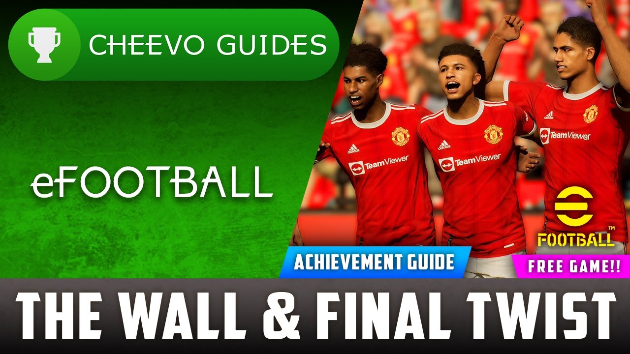 eFootball 22 - The Wall & Final Twist | Achievement / Trophy Guide (Xbox) **FREE GAME**