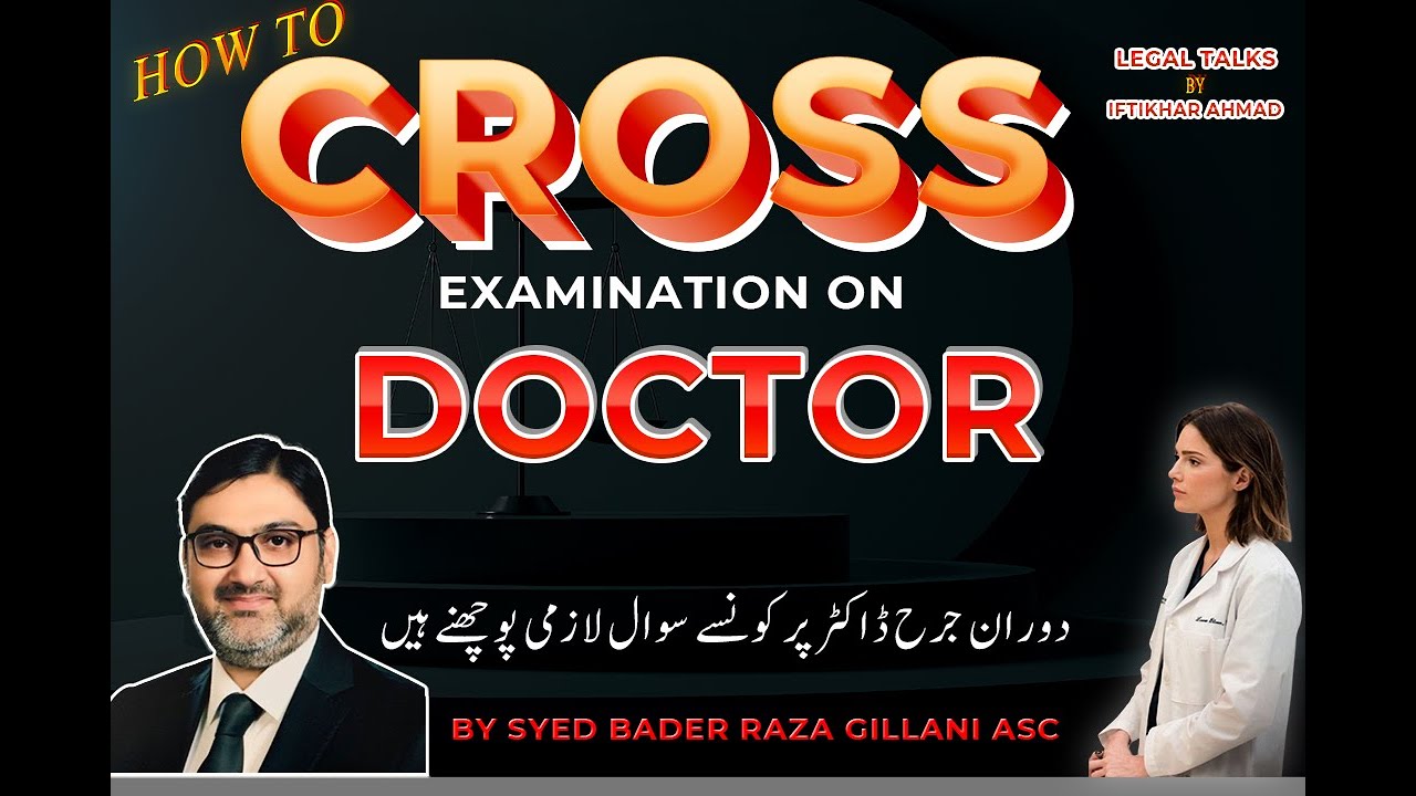 HOW TO DO CROSS EXAMINATION ON DOCTOR-WHICH QUESTION MUST BE ASKED TO DOCTOR IN CROSS EXAMINATION