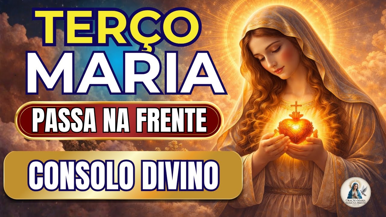 📿 Terço Maria Passa na Frente 🌹 Cura da Saudade Inconsolável 🙏