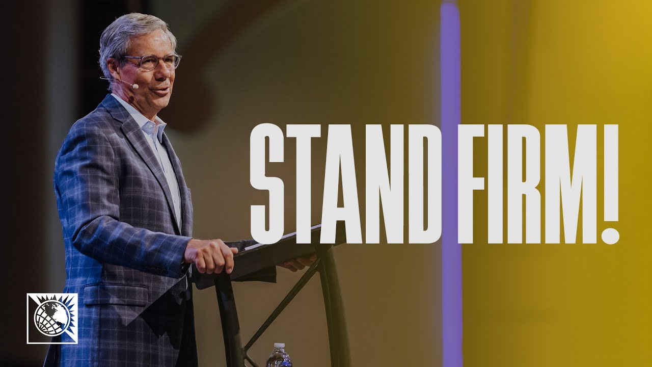 Stand Firm! | Pastor Robert Morgan