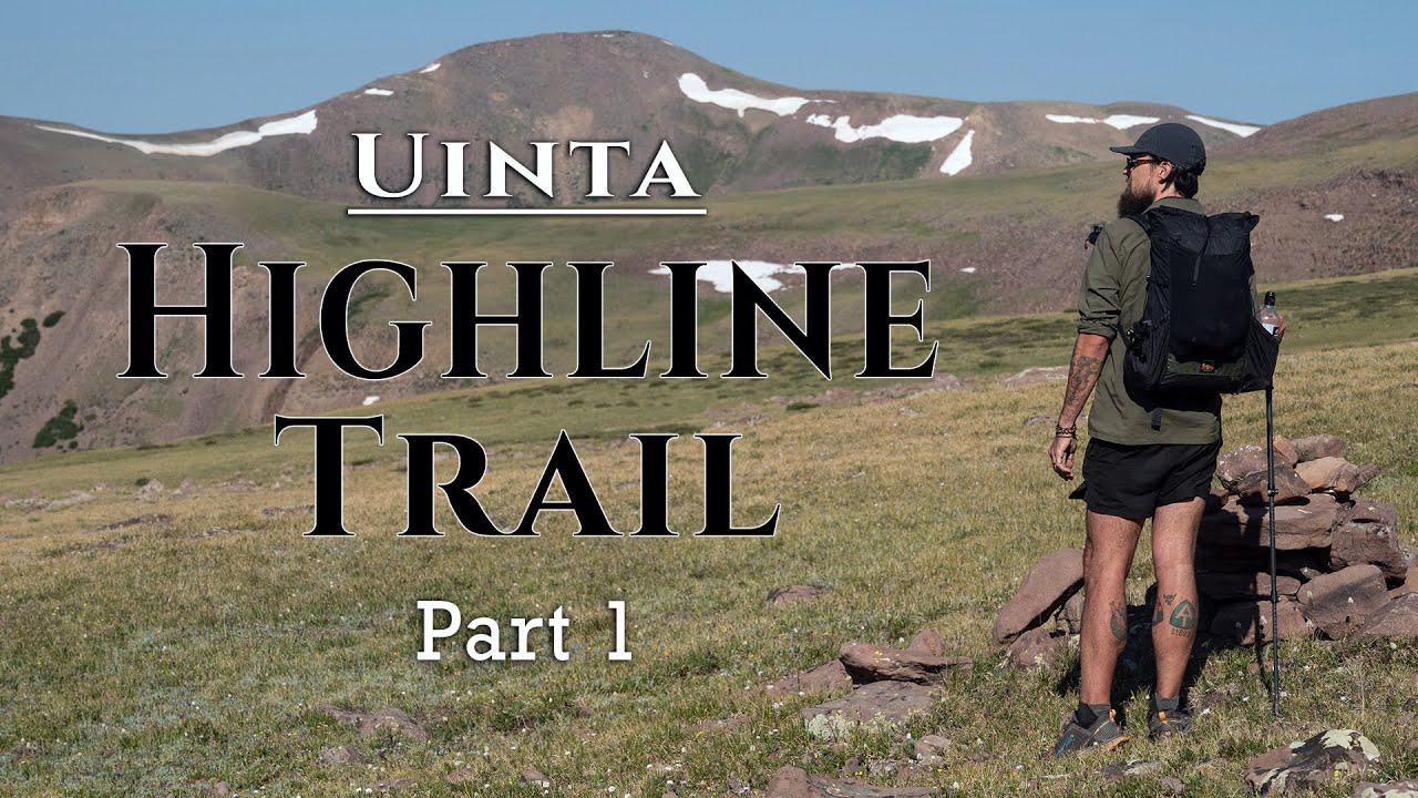 Uinta Highline Trail 2020 - Part 1