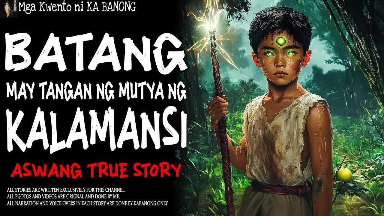BATANG MAY TANGAN NG MUTYA NG KALAMANSI ｜ Kwentong Aswang ｜ True Story