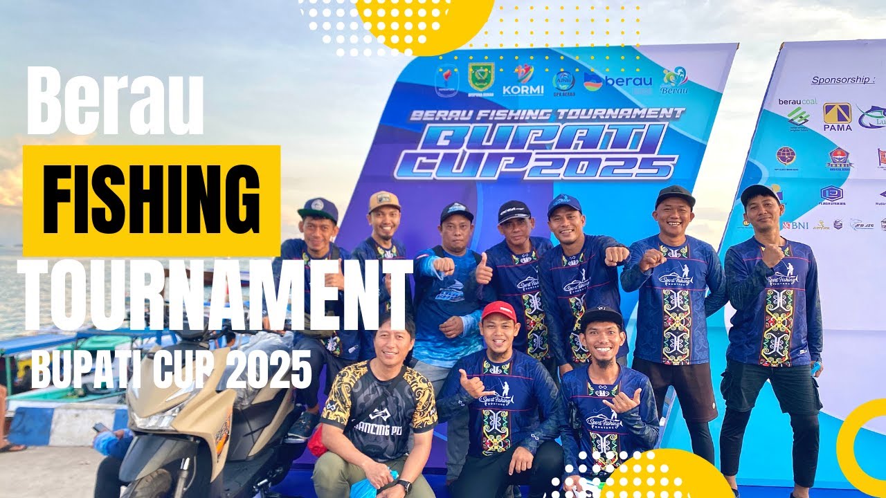 BERAU FISHING TOURNAMENT BUPATI CUP 2025