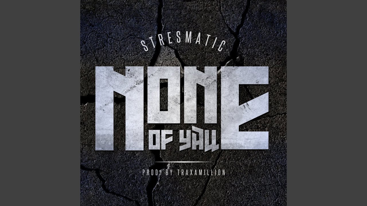 None of Y'all (feat. Traxamillion)