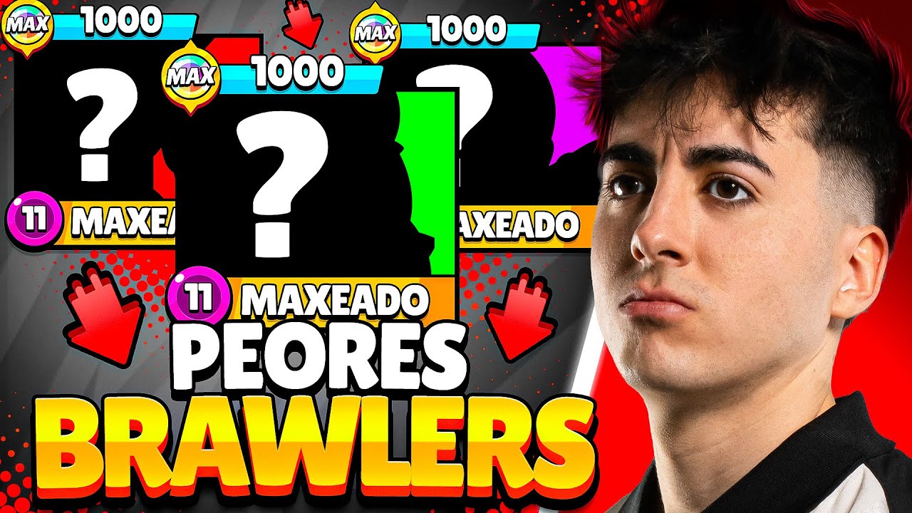 ESTOS SON LOS PEORES BRAWLERS DEL JUEGO…💀 