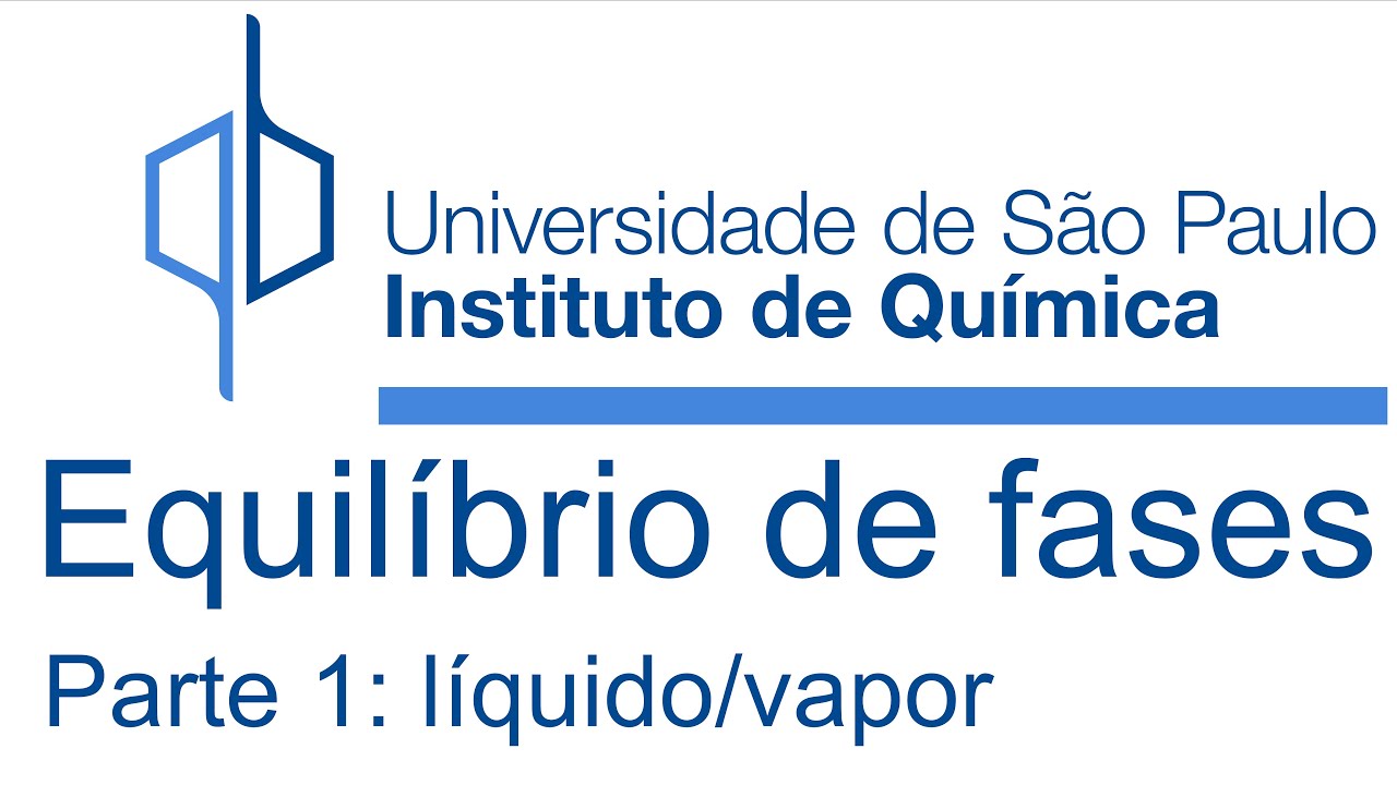 Equilíbrio de fases 1: Líquido-vapor